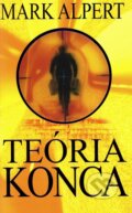 Kniha: Teória konca (Mark Alpert). NOXI, 2009 Kniha: Teória konca (Mark Alpert). NOXI, 2009