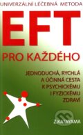 Kniha: EFT pro každého (Zdena Katayama). Katayama, 2009 Kniha: EFT pro každého (Zdena Katayama). Katayama, 2009