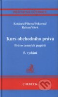 Kniha: Kurs obchodního práva - Právo cenných papírů (Josef Kotásek a kolektiv). C. H. Beck, 2009 Kniha: Kurs obchodního práva - Právo cenných papírů (Josef Kotásek a kolektiv). C. H. Beck, 2009