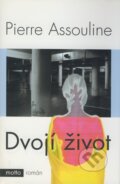 Kniha: Dvojí život (Pierre Assouline). Motto, 2004 Kniha: Dvojí život (Pierre Assouline). Motto, 2004