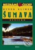 Kniha: Šumava - Sušicko (Hynek Klimek). Regia, 2009 Kniha: Šumava - Sušicko (Hynek Klimek). Regia, 2009