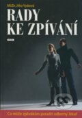 Kniha: Rady ke zpívání (Jitka Vydrová). Práh, 2009 Kniha: Rady ke zpívání (Jitka Vydrová). Práh, 2009