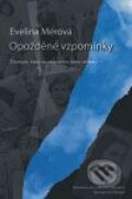 Kniha: Opožděné vzpomínky (Evelina Merová). Barrister & Principal, 2009 Kniha: Opožděné vzpomínky (Evelina Merová). Barrister & Principal, 2009