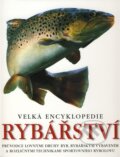 Kniha: Velká encyklopedie rybářství (Slovart CZ). Slovart CZ, 2009 Kniha: Velká encyklopedie rybářství (Slovart CZ). Slovart CZ, 2009