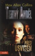 Kniha: Temný anděl (Max Allan Collins). Motto, 2005 Kniha: Temný anděl (Max Allan Collins). Motto, 2005