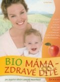 Bio máma - zdravé dítě - Lynda Fassa, CPRESS, 2009
