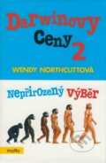 Kniha: Darwinovy ceny: Nepřirozený výběr (Wendy Northcutt). Motto, 2006 Kniha: Darwinovy ceny: Nepřirozený výběr (Wendy Northcutt). Motto, 2006