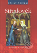 Kniha: Středověk (Ludmila Kybalová). Nakladatelství Lidové noviny, 2009 Kniha: Středověk (Ludmila Kybalová). Nakladatelství Lidové noviny, 2009