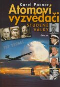 Kniha: Atomoví vyzvědači studené války (Karel Pacner). Epocha, 2009 Kniha: Atomoví vyzvědači studené války (Karel Pacner). Epocha, 2009