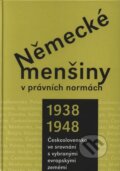 Kniha: Německé menšiny v právních normách 1938 - 1948 (Jiří Pešek a kolektív). Doplněk, 2006 Kniha: Německé menšiny v právních normách 1938 - 1948 (Jiří Pešek a kolektív). Doplněk, 2006