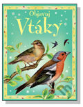 Kniha: Objavuj vtáky (Sarah Khan). Slovart, 2009 Kniha: Objavuj vtáky (Sarah Khan). Slovart, 2009