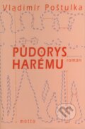 Kniha: Půdorys harému (Vladimír Poštulka). Motto, 2004 Kniha: Půdorys harému (Vladimír Poštulka). Motto, 2004