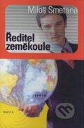 Kniha: Ředitel zeměkoule (Miloš Smetana). Motto, 2005 Kniha: Ředitel zeměkoule (Miloš Smetana). Motto, 2005