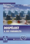 Kniha: Dospělost a její variabilita (Marie Farková). Grada, 2009 Kniha: Dospělost a její variabilita (Marie Farková). Grada, 2009