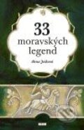 Kniha: 33 moravských legend (Alena Ježková). Práh, 2009 Kniha: 33 moravských legend (Alena Ježková). Práh, 2009