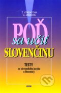 Kniha: Poď sa učiť slovenčinu (Gabriela Mišíková a Zuzana Lorencová). Editor, 2002 Kniha: Poď sa učiť slovenčinu (Gabriela Mišíková a Zuzana Lorencová). Editor, 2002
