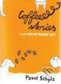 Kniha: Coffee stories alebo Deň ako každý iný (Pavel Sibyla). Coffee and TV, 2009 Kniha: Coffee stories alebo Deň ako každý iný (Pavel Sibyla). Coffee and TV, 2009
