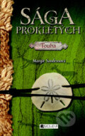 Kniha: Sága prokletých - Touha (Margit Sandemo). Nakladatelství Fragment, 2009 Kniha: Sága prokletých - Touha (Margit Sandemo). Nakladatelství Fragment, 2009