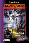 Kniha: Neviditelná bestie (Thomas C. Brezina). Nakladatelství Fragment, 2005 Kniha: Neviditelná bestie (Thomas C. Brezina). Nakladatelství Fragment, 2005