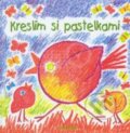 Kniha: Kreslím si pastelkami (Belimex). Belimex, 2004 Kniha: Kreslím si pastelkami (Belimex). Belimex, 2004
