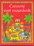 Kniha: Čarovný svet rozprávok (Amery Heather). Ottovo nakladateľstvo, 2011 Kniha: Čarovný svet rozprávok (Amery Heather). Ottovo nakladateľstvo, 2011