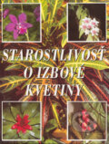 Kniha: Starostlivosť o izbové kvetiny (Ottovo nakladatelství). Ottovo nakladatelství, 2006 Kniha: Starostlivosť o izbové kvetiny (Ottovo nakladatelství). Ottovo nakladatelství, 2006