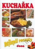 Kniha: Kuchařka - Nejlepší recepty (Dona). Dona, 2005 Kniha: Kuchařka - Nejlepší recepty (Dona). Dona, 2005
