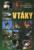 Kniha: Vtáky - Ottov sprievodca prírodou (Ottovo nakladateľstvo). Ottovo nakladateľstvo, 2008 Kniha: Vtáky - Ottov sprievodca prírodou (Ottovo nakladateľstvo). Ottovo nakladateľstvo, 2008