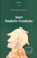 Kniha: Smrt bankéře Crosbyho (Barrie Roberts). Jota, 2003 Kniha: Smrt bankéře Crosbyho (Barrie Roberts). Jota, 2003