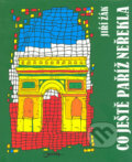 Kniha: Co ještě Paříž neřekla (Jiří Žák). Jota, 2004 Kniha: Co ještě Paříž neřekla (Jiří Žák). Jota, 2004