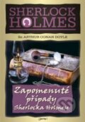Kniha: Zapomenuté případy Sherlocka Holmese (Arthur Conan Doyle). Jota, 2004 Kniha: Zapomenuté případy Sherlocka Holmese (Arthur Conan Doyle). Jota, 2004