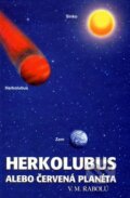 Kniha: Herkolubus (V.M. Rabolú). Vydavateľstvo Spolku slovenských spisovateľov, 1999 Kniha: Herkolubus (V.M. Rabolú). Vydavateľstvo Spolku slovenských spisovateľov, 1999