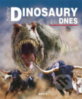 Kniha: Keby dinosaury žili dnes (Matys). Matys Kniha: Keby dinosaury žili dnes (Matys). Matys
