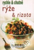 Kniha: Rýže a rizota (Rebo). Rebo, 2008 Kniha: Rýže a rizota (Rebo). Rebo, 2008