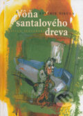Kniha: Vôňa santalového dreva (Bystrík Šikula). Matica slovenská, 2004 Kniha: Vôňa santalového dreva (Bystrík Šikula). Matica slovenská, 2004