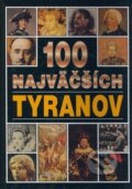 Kniha: 100 najväčších tyranov (Timy Partners). Timy Partners, 2000 Kniha: 100 najväčších tyranov (Timy Partners). Timy Partners, 2000