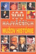 Kniha: 100 najväčších mužov histórie (Michael Pollard). Timy Partners Kniha: 100 najväčších mužov histórie (Michael Pollard). Timy Partners