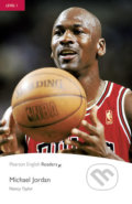 Kniha: Michael Jordan (Nancy Taylor). Pearson, 2008 Kniha: Michael Jordan (Nancy Taylor). Pearson, 2008