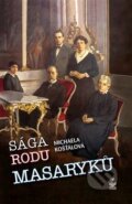 Kniha: Sága rodu Masaryků (Michaela Košťálová). Petrklíč, 2018 Kniha: Sága rodu Masaryků (Michaela Košťálová). Petrklíč, 2018