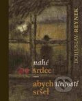 Kniha: Nahé srdce / abych tichostí sršel (Zdeněk Hron). Petrkov, 2017 Kniha: Nahé srdce / abych tichostí sršel (Zdeněk Hron). Petrkov, 2017