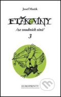 Kniha: Ftákoviny 3 (Josef Mužík). EUROPRINTY, 2012 Kniha: Ftákoviny 3 (Josef Mužík). EUROPRINTY, 2012