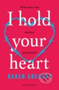 Kniha: I Hold Your Heart (Karen Gregory). Bloomsbury, 2019 Kniha: I Hold Your Heart (Karen Gregory). Bloomsbury, 2019