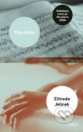 Kniha: Pianistka (Elfriede Jelinek). Odeon, 2019 Kniha: Pianistka (Elfriede Jelinek). Odeon, 2019