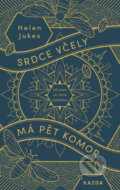 Kniha: Srdce včely má pět komor (Helen Jukes). Nakladatelství KAZDA, 2019 Kniha: Srdce včely má pět komor (Helen Jukes). Nakladatelství KAZDA, 2019