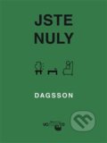 Kniha: Jste nuly (Hugleikur Dagsson). Volvox Globator, 2019 Kniha: Jste nuly (Hugleikur Dagsson). Volvox Globator, 2019