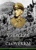 Kniha: Vždy lze zůstat člověkem (Martin Stuppnig). KAVA-PECH, 2019 Kniha: Vždy lze zůstat člověkem (Martin Stuppnig). KAVA-PECH, 2019