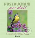 Audiokniha: Poslouchání pro duši (Bruno Ferrero). Portál, 2019 Audiokniha: Poslouchání pro duši (Bruno Ferrero). Portál, 2019