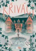 E-kniha: Křiváci (Maureen Johnson), 2019 E-kniha: Křiváci (Maureen Johnson), 2019