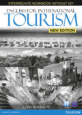 Kniha: English for International Tourism - Intermediate - Workbook (Louis Harrison). Pearson, 2013 Kniha: English for International Tourism - Intermediate - Workbook (Louis Harrison). Pearson, 2013