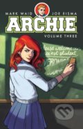 Kniha: Archie (Volume 3) (Mark Waid a Veronica Fish). Archie Comics, 2017 Kniha: Archie (Volume 3) (Mark Waid a Veronica Fish). Archie Comics, 2017